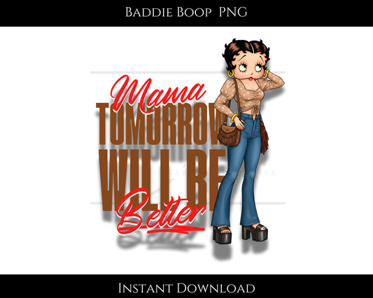 Mama Tomorrow will be Better  PNG, Clip Art, Png Images, Graphic Art Png, Digital Art Digital Download, Graphic Design